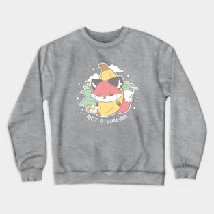 Not A Banana Crewneck Sweatshirt